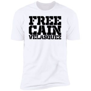 Derek Brunson Free Cain Velasquez Premium SS T-Shirt