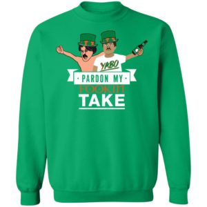 Pardon My Fookin Take St Patrick's Day Sweatshirt