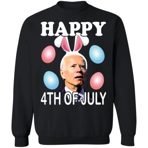 Biden Easter Happy 4th Of July Sweatshirt