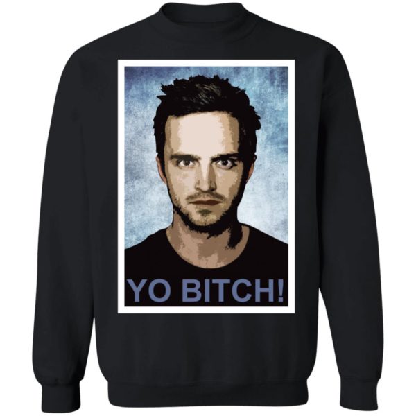 Jesse Pinkman Yo Bitch Sweatshirt