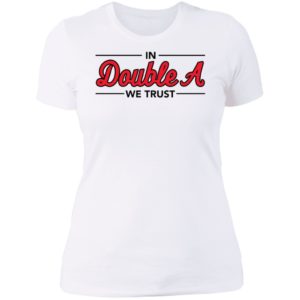 In Double A We Trust Ladies Boyfriend Shirt