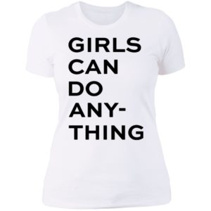 Girls Can Do Any Thing Ladies Boyfriend Shirt