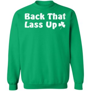 Back That Lass Up Sweatshirt