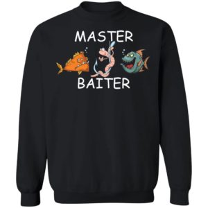 Master Baiter Sweatshirt