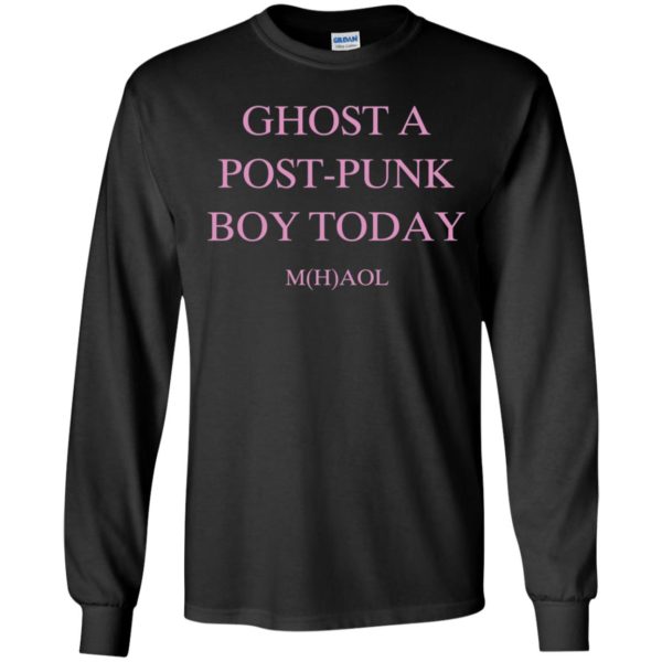 Ghost A Post Punk Boy Today Mhaol Long Sleeve Shirt