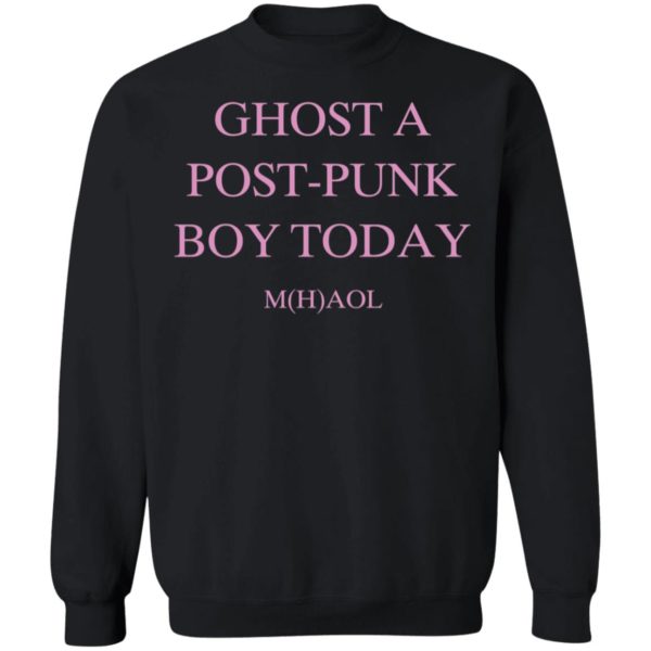 Ghost A Post Punk Boy Today Mhaol Sweatshirt