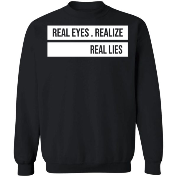 Jay-z Daily Real Eyes Realize Real Lies Sweatshirt