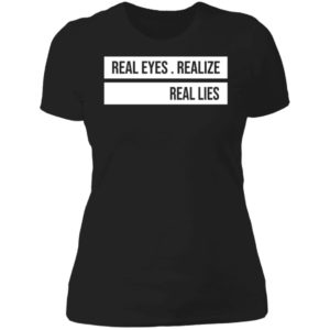 Jay-z Daily Real Eyes Realize Real Lies Ladies Boyfriend Shirt