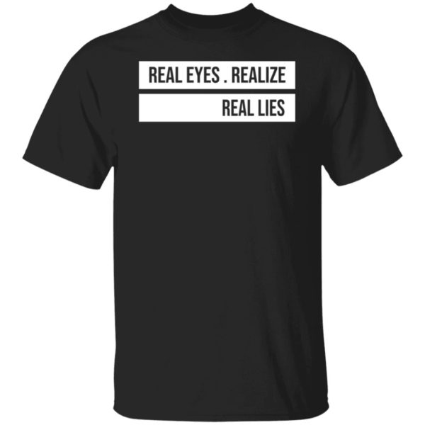 Jay-z Daily Real Eyes Realize Real Lies Shirt