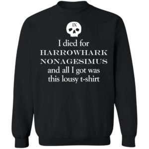 I Died For Harrowhark Nonagesimus And All I Got Was This Lousy Sweatshirt