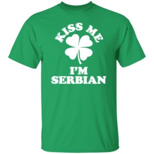 Kiss Me I’m Serbian Shirt