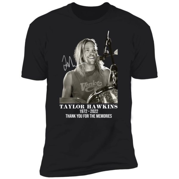 Taylor Hawkins Thank You For The Memories 1972 2022 Premium SS T-Shirt