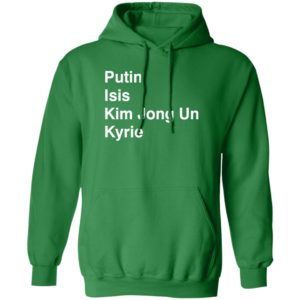 Putin Isis Kim Jong Un Kyrie Hoodie