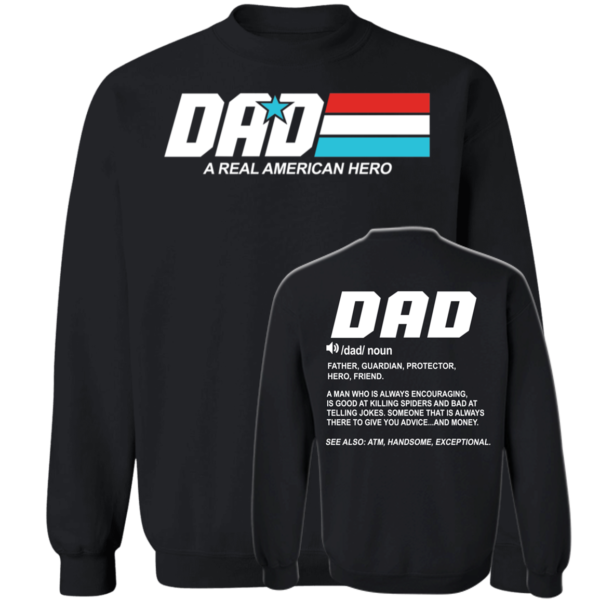 [Front & Back] Dad A Real American Hero Sweatshirt