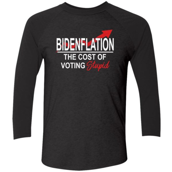 Bidenflation The Cost Of Voting Stupid Shirt 9 1 1