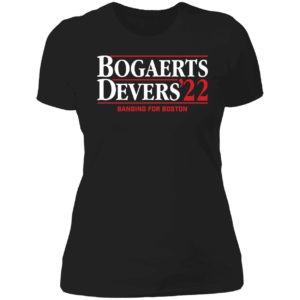 Bogaerts Devers 2022 Banging For Boston Ladies Boyfriend Shirt