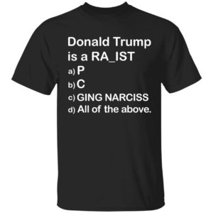 Bubbas Donald Trump is a RA IST Choose abcd Shirt 1 1