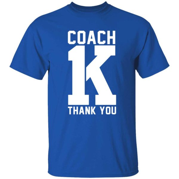 Coach K Thank You Shirt