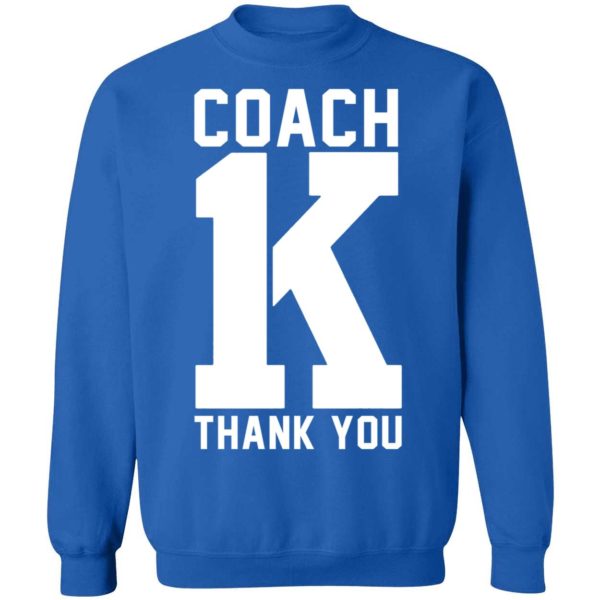 Coach K Thank You Sweatshirt