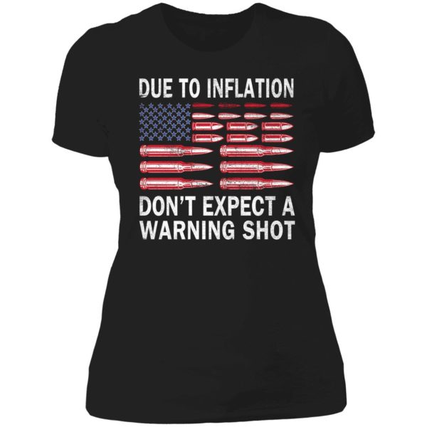 Due To Inflation Don't Expect A Warning Shot Ladies Boyfriend Shirt