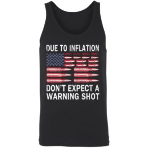 Due To Inflation Dont Expect A Warning Shot Shirt 8 1