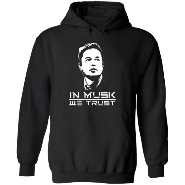 Elon Musk In Musk We Trust Hoodie