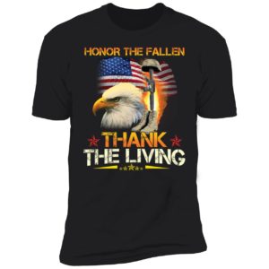 Honor The Fallen Thank The Living Premium SS T-Shirt