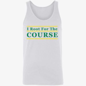 I Root For The Course Shirt 8 1
