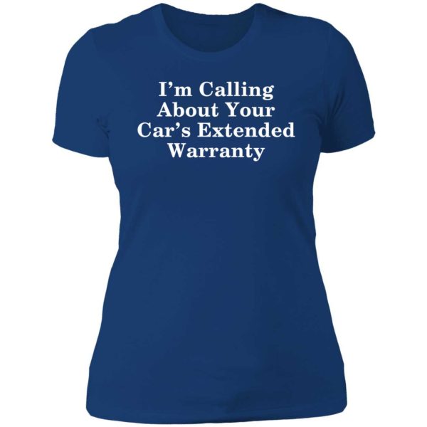 I'm Calling About Your Car's Extended Warranty Ladies Boyfriend Shirt