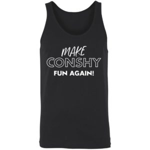 Make Conshy Fun Again Shirt 8 1