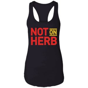 Not On Herb Shirt1 7 1