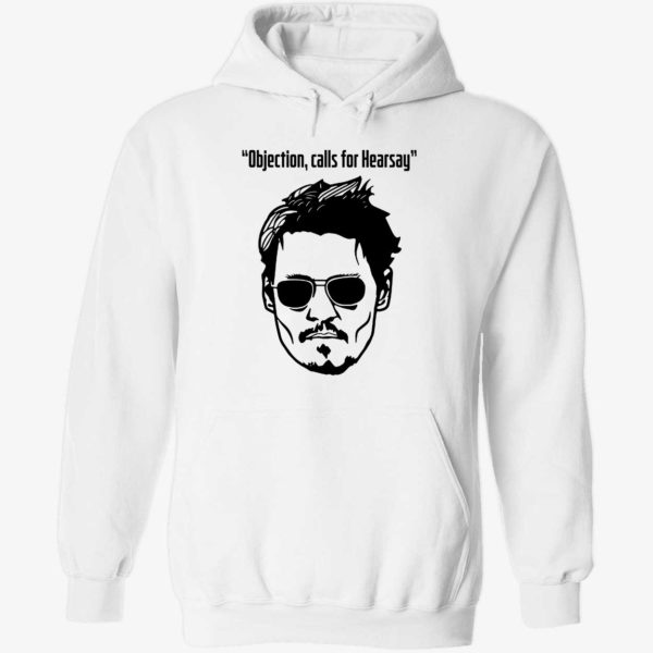 Objection Calls For Hearsay Johnny Depp Hoodie