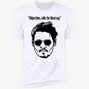 Objection Calls For Hearsay Johnny Depp Premium SS T-Shirt