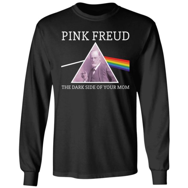 Pink Freud The Dark Side Of Your Mom Long Sleeve Shirt