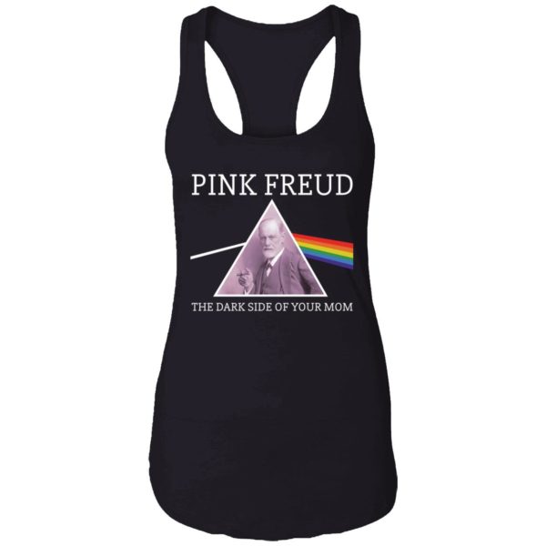 Pink Freud The Dark Side Of Your Mom Shirt 7 1