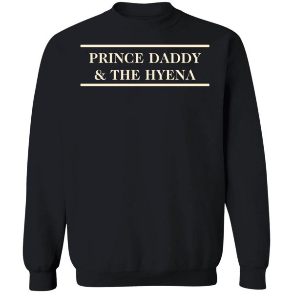 Prince Daddy And The Hyena Shirt 3 1