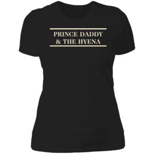 Prince Daddy And The Hyena Shirt 6 1