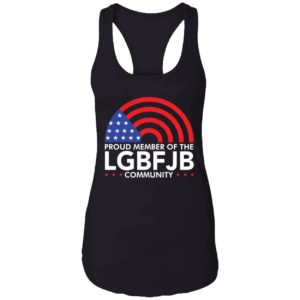 Proud Member Of The LGBFJB Community Shirt 7 1