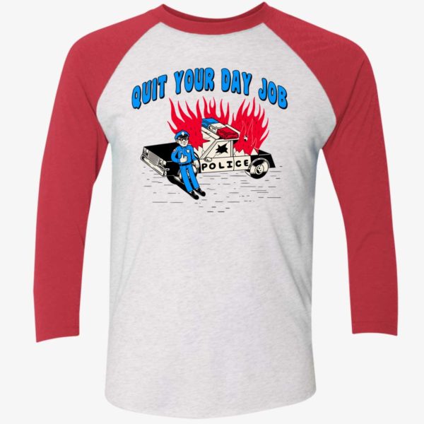Quit Your Day Job Shirt 9 1