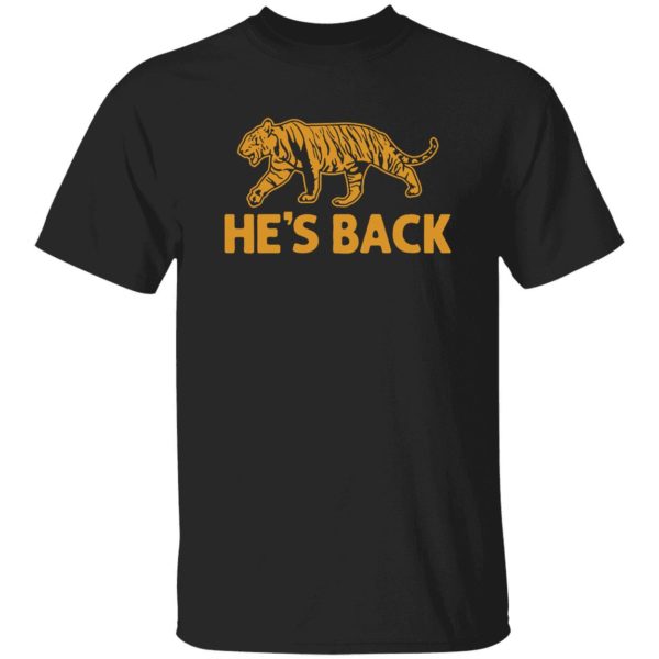 Tiger He's Back 2022 Shirt
