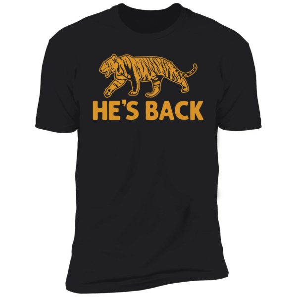 Tiger He's Back 2022 Premium SS T-Shirt