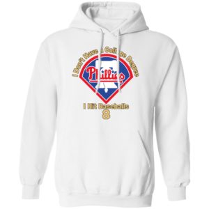 Todd Zolecki I Don't Have A College Degree Phillies I Hit Baseballs 8 Hoodie