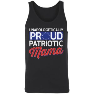 Unapologetically Proud Patriotic Mama Shirt 8 1