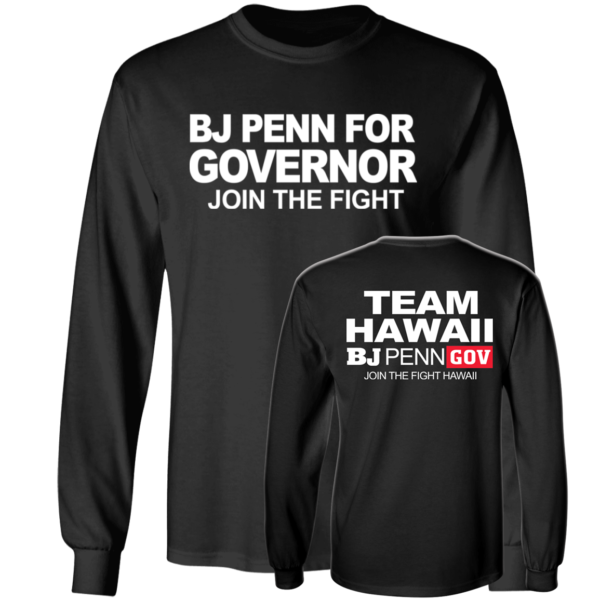 [Front & Back] BJ Penn For Governor Long Sleeve Shirt