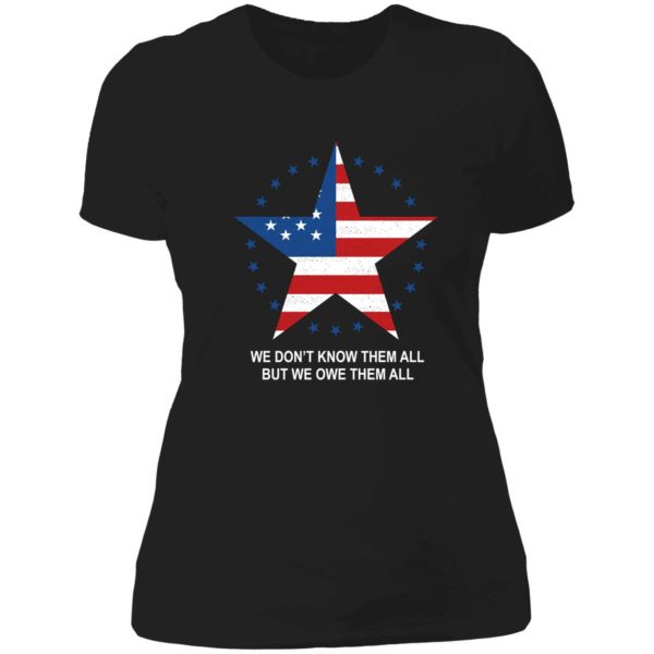 We Don't Know Them All But We Owe Them All Ladies Boyfriend Shirt