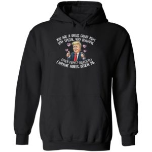 You Are A Great Great Mom Very Special Very Beautiful Hoodie
