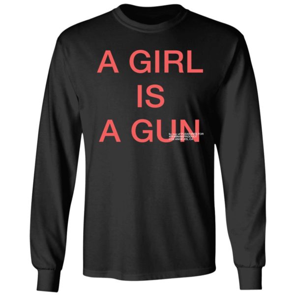 A Girl Is A Gun Long Sleeve Shirt