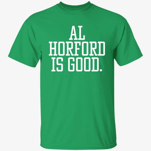 Al Horford Is Good Shirt