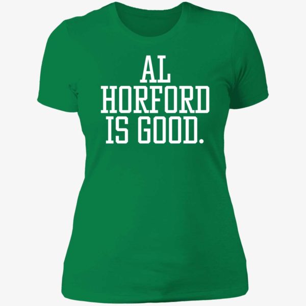 Al Horford Is Good Ladies Boyfriend Shirt