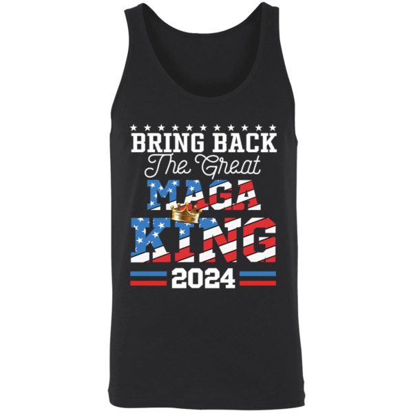 Bring Back The Great Maga King 2024 Shirt 8 1 1